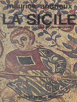 cover image of La Sicile, carrefour des mondes et des empires